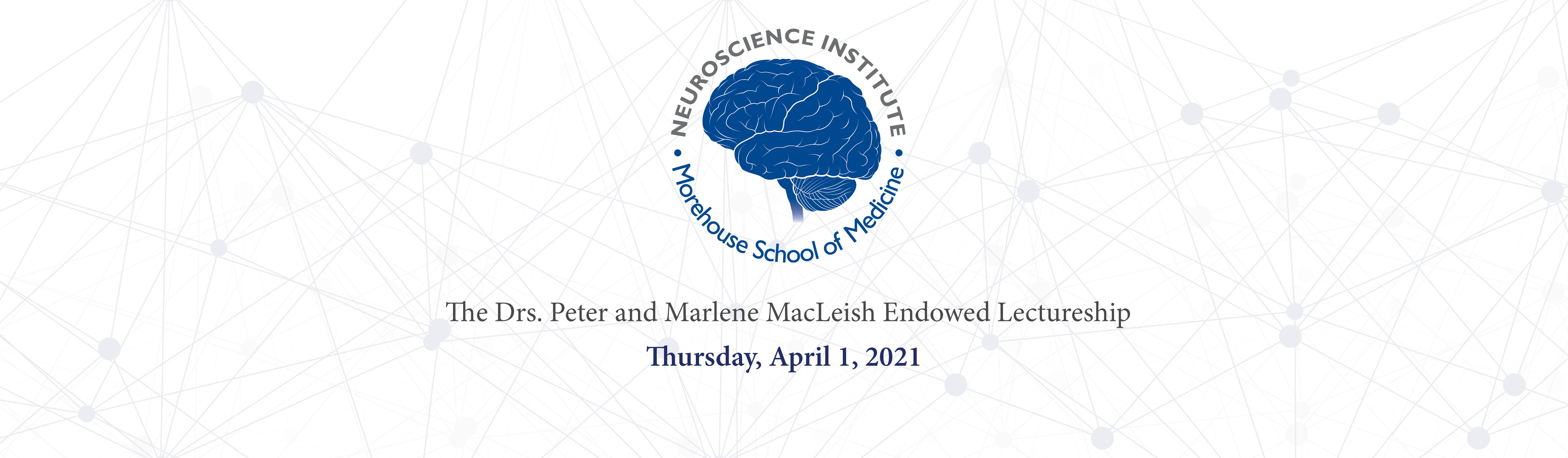 The Drs. Peter and Marlene MacLeish Endowed Lectureship